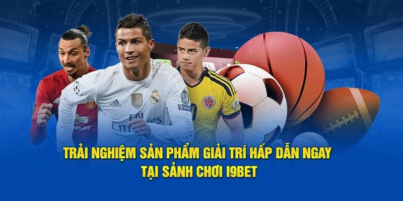 Thông tin tổng quan về thể thao i9Bet